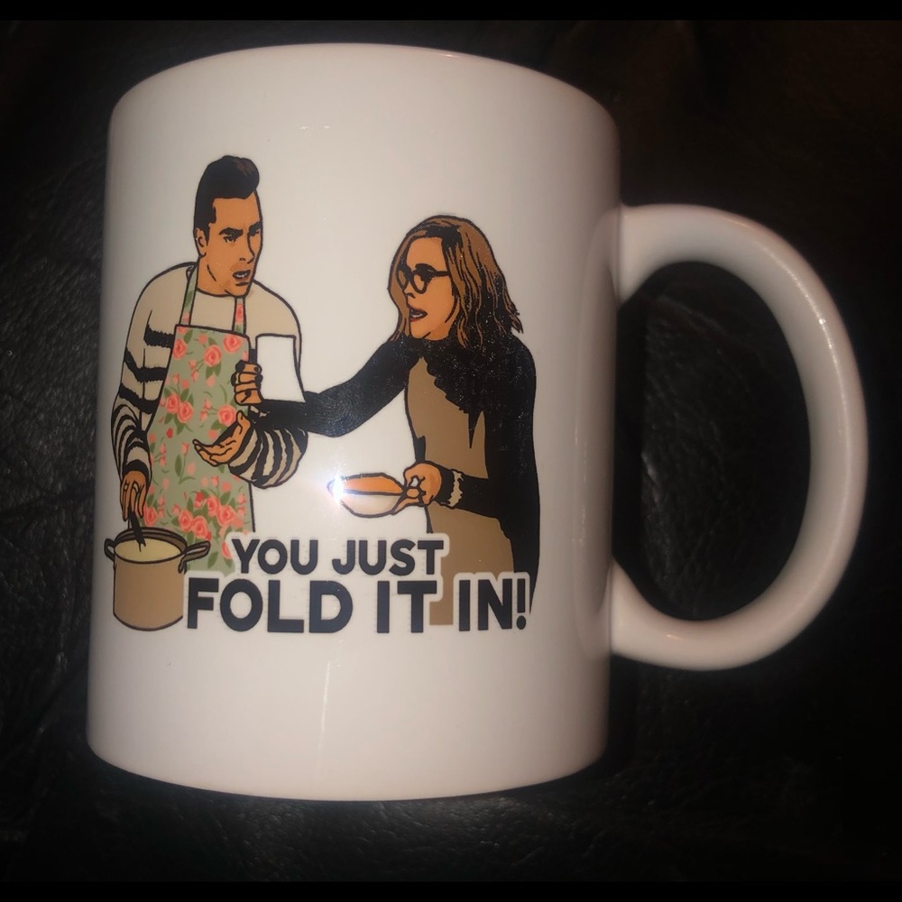 Schitt’s Creek Mug “You Just Fold It In!”